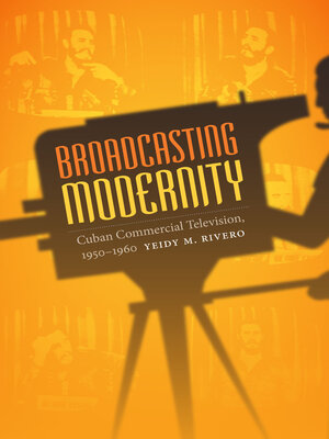 cover image of Broadcasting Modernity